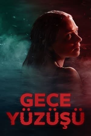 Gece Yüzüşü izle Gece Yüzüşü izle