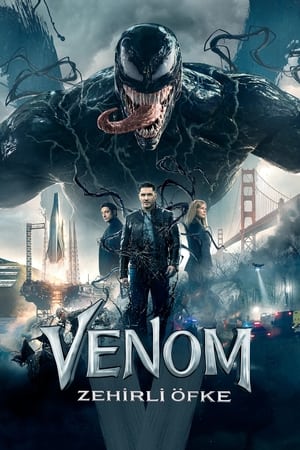 Venom: Zehirli Öfke izle Venom: Zehirli Öfke izle